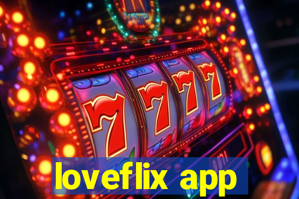 loveflix app