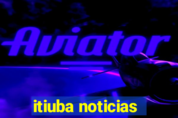 itiuba noticias