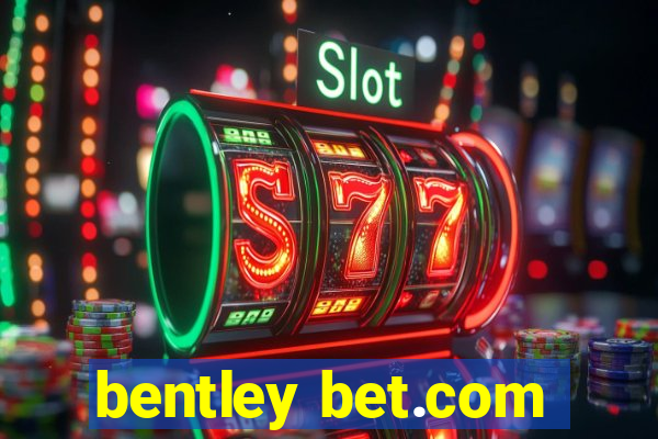 bentley bet.com