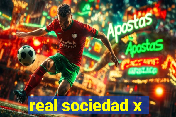 real sociedad x