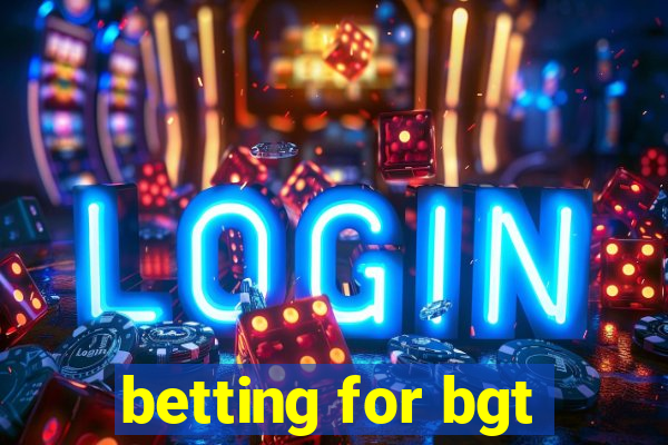 betting for bgt