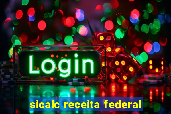 sicalc receita federal