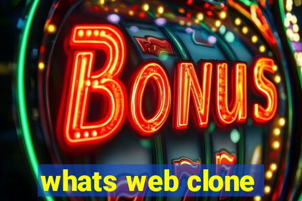 whats web clone