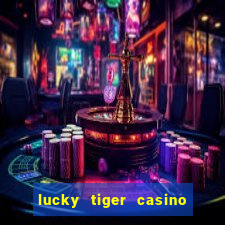 lucky tiger casino log in