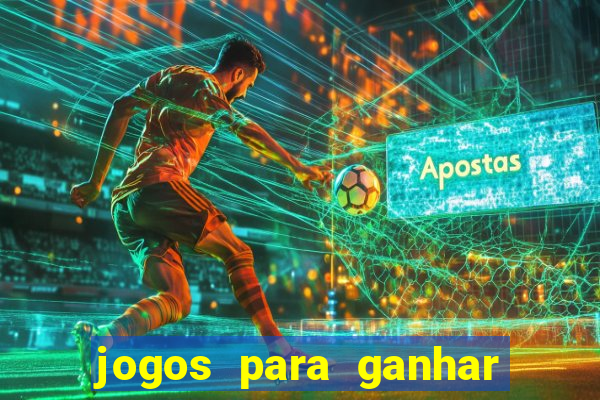 jogos para ganhar dinheiro de verdade