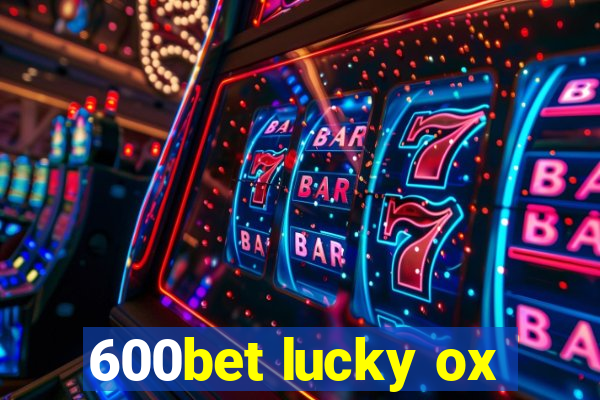 600bet lucky ox