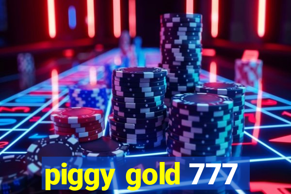 piggy gold 777