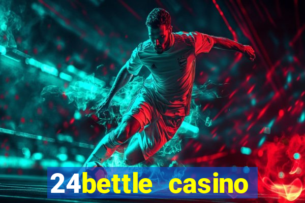 24bettle casino bonus ohne einzahlung