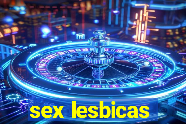 sex lesbicas