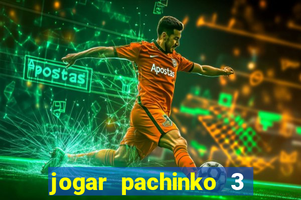 jogar pachinko 3 casino online do brasil