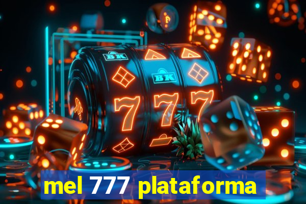 mel 777 plataforma