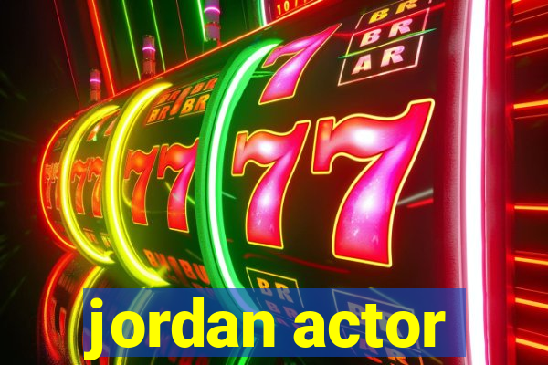 jordan actor