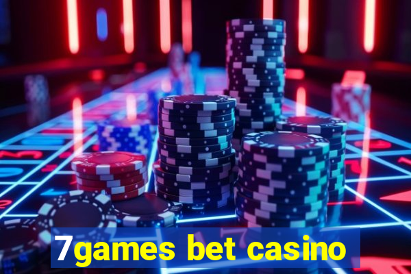 7games bet casino