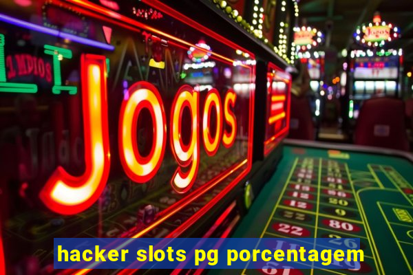 hacker slots pg porcentagem