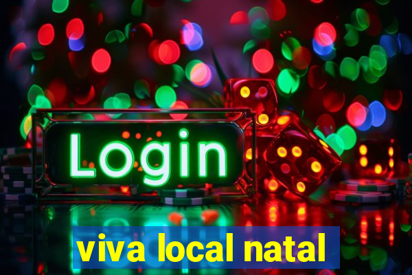 viva local natal