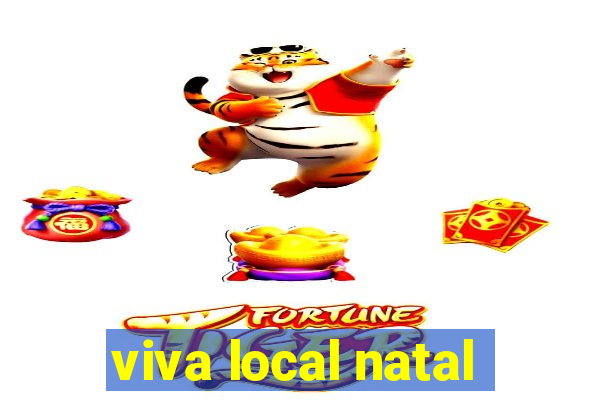 viva local natal