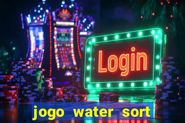 jogo water sort ganhar dinheiro de verdade