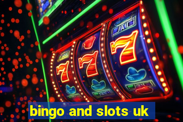 bingo and slots uk