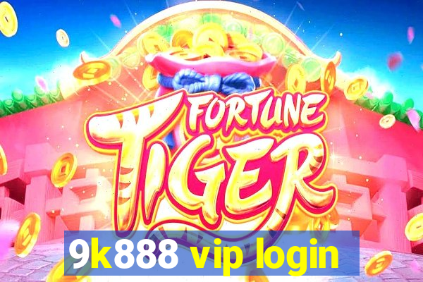 9k888 vip login