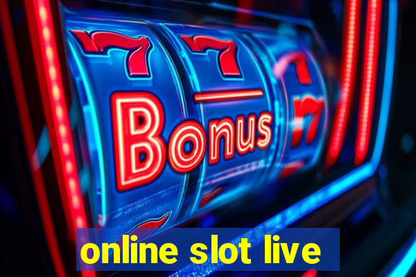 online slot live