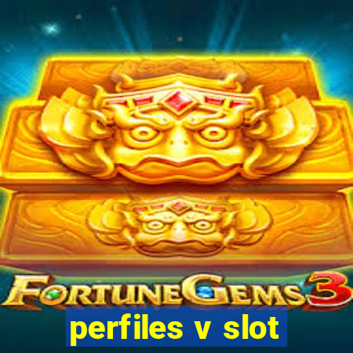 perfiles v slot