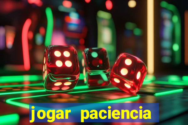 jogar paciencia haja paciencia