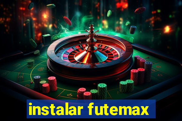 instalar futemax