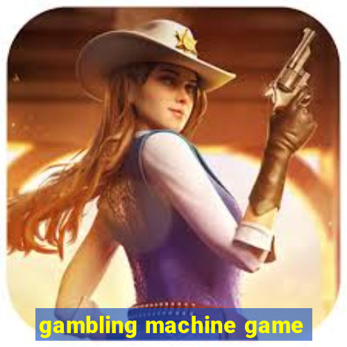 gambling machine game