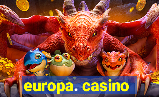 europa. casino