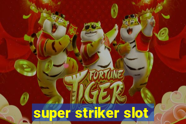 super striker slot