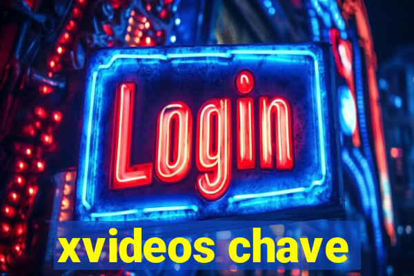 xvideos chave