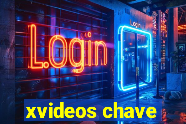 xvideos chave