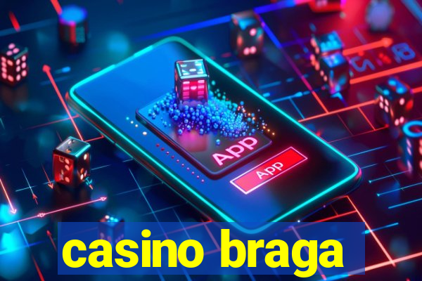 casino braga