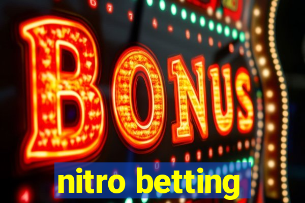 nitro betting