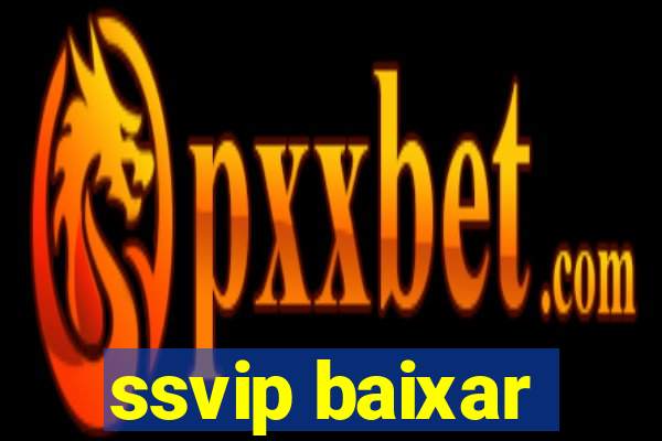 ssvip baixar