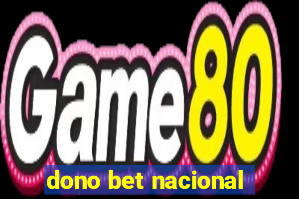 dono bet nacional