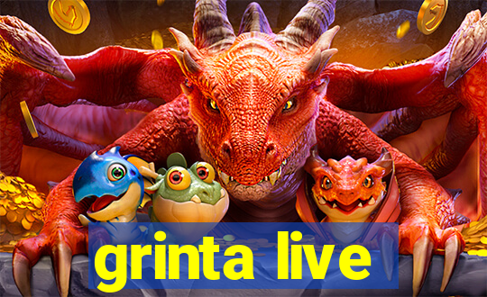 grinta live