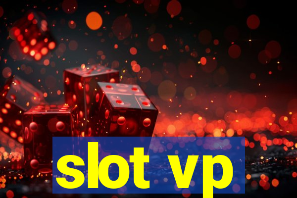 slot vp