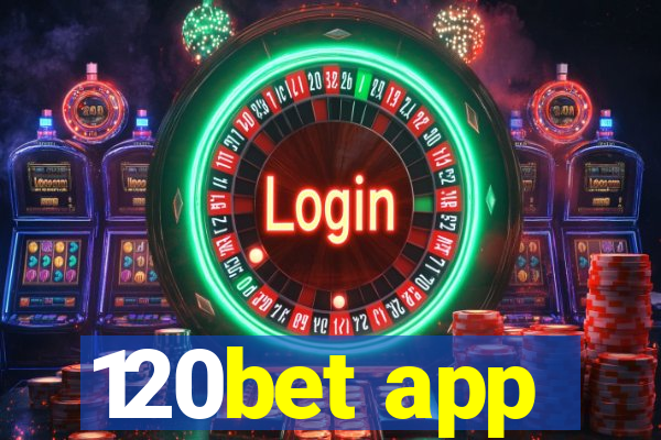 120bet app