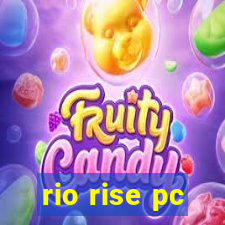 rio rise pc