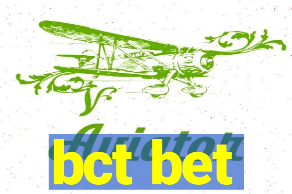 bct bet