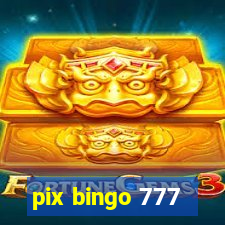 pix bingo 777