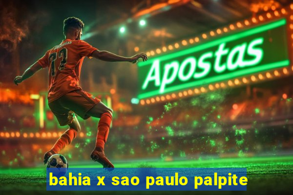 bahia x sao paulo palpite