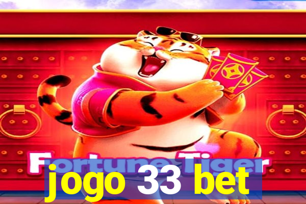 jogo 33 bet