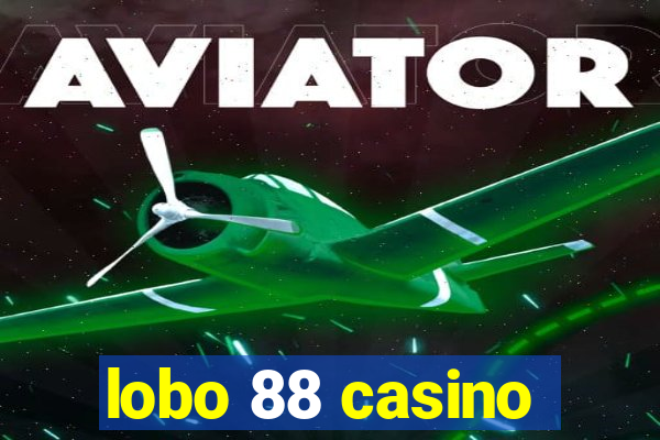 lobo 88 casino