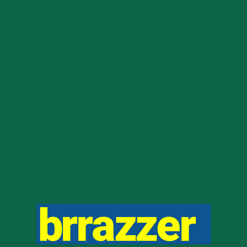 brrazzer