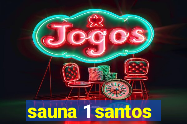 sauna 1 santos