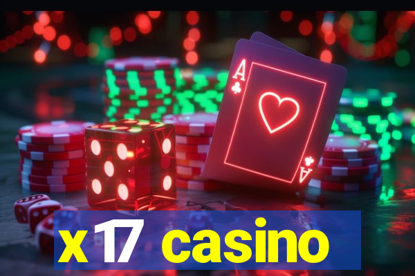 x17 casino