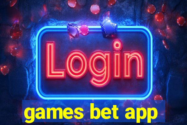 games bet app