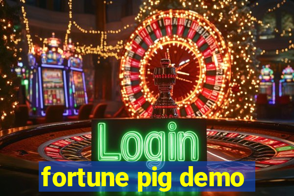 fortune pig demo